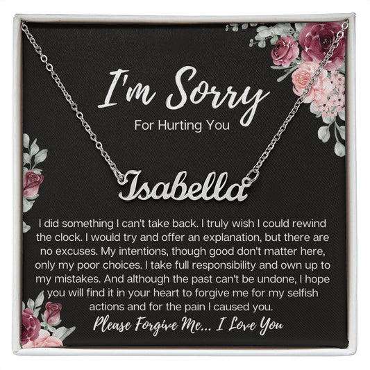 I'm Sorry For Hurting You| Turn Back the Clock | (Personalized) Name Necklace