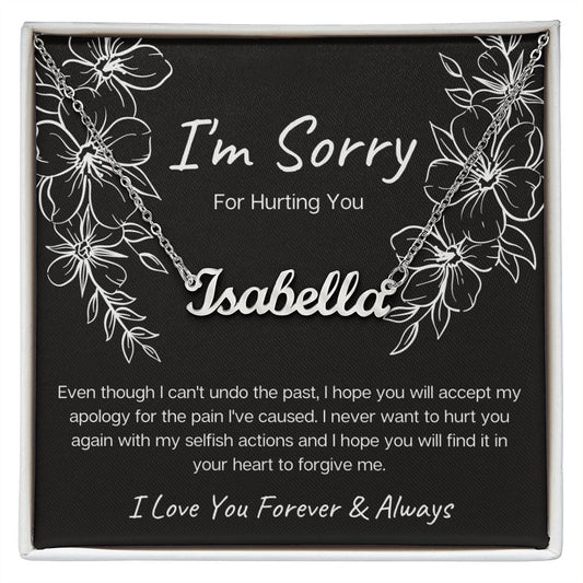 I'm Sorry for Hurting You | Black |  (Personalized) Name Necklace