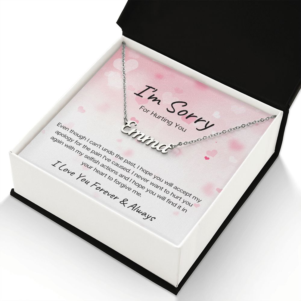 I'm Sorry | Never Want to Hurt You (Pink) | Personalized Name Necklace