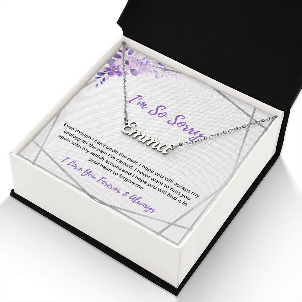 I'm So Sorry | Never Want to Hurt You | (Personalized Name Necklace)