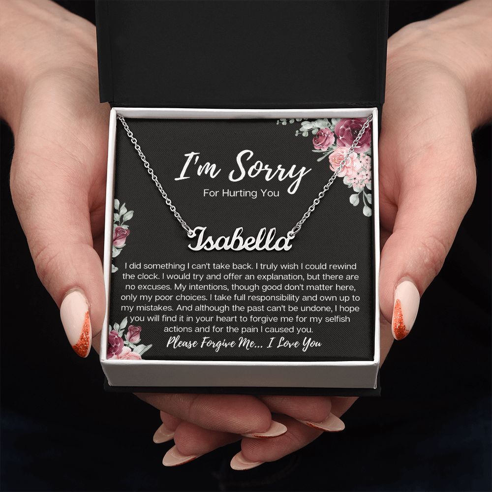 I'm Sorry For Hurting You| Turn Back the Clock | (Personalized) Name Necklace
