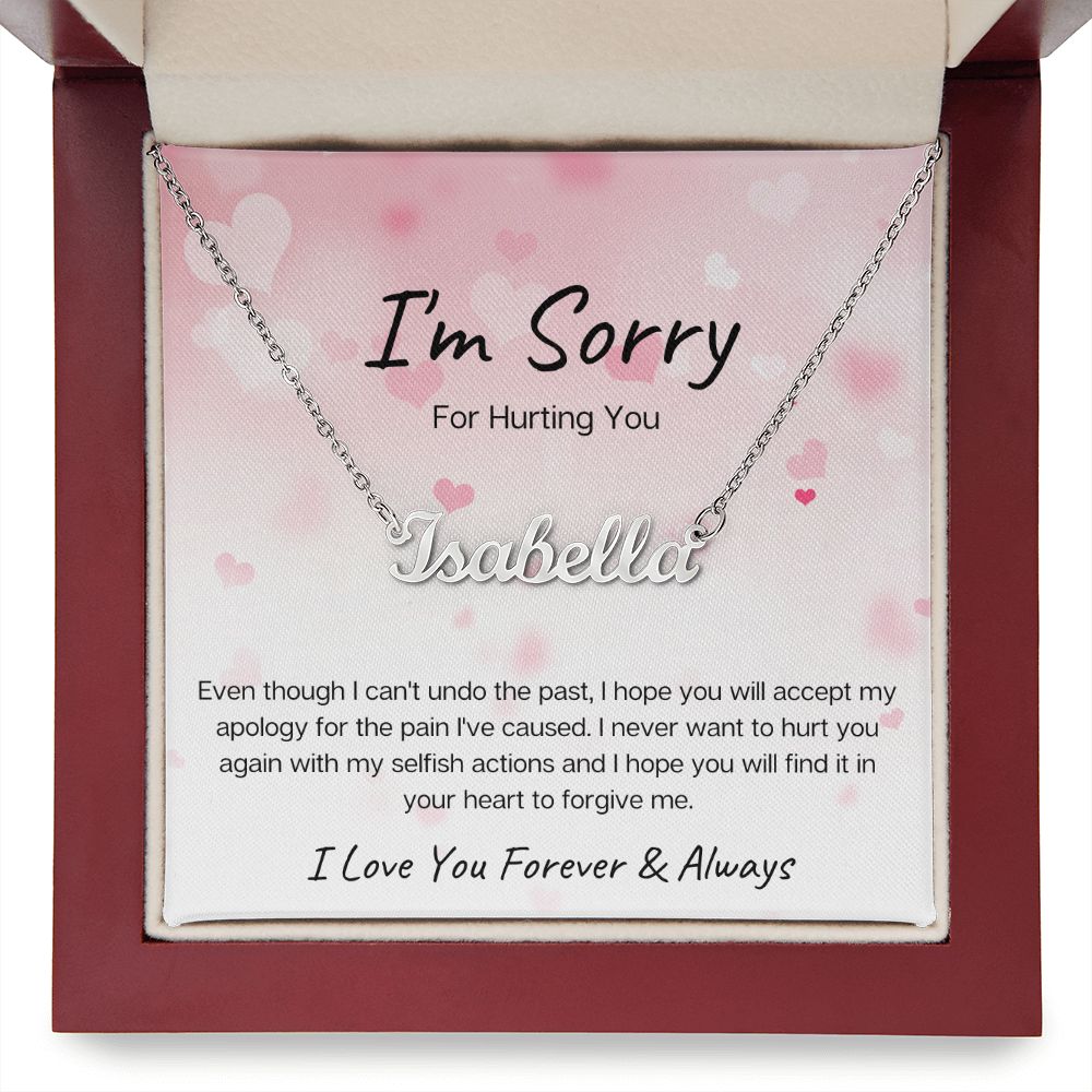I'm Sorry | Never Want to Hurt You (Pink) | Personalized Name Necklace