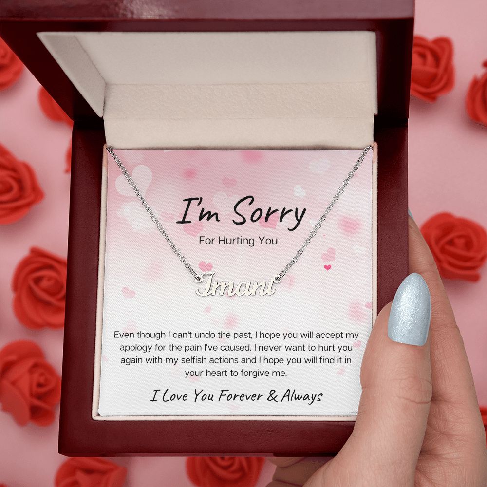 I'm Sorry | Never Want to Hurt You (Pink) | Personalized Name Necklace