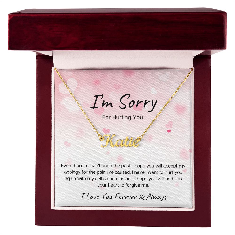 I'm Sorry | Never Want to Hurt You (Pink) | Personalized Name Necklace