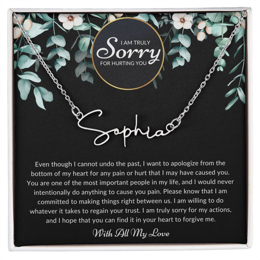 I'm Truly Sorry For Hurting You Personalized Signature Name Necklace.