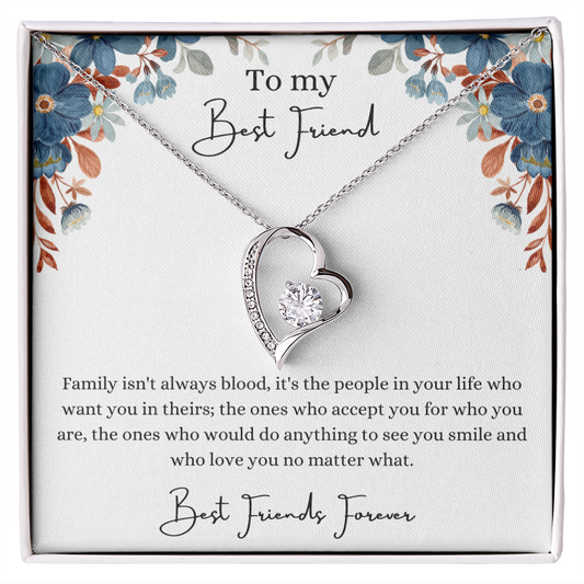 To My Best Friend Family Isn't Always Blood Forever Love Necklace