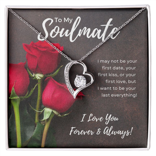 To My Soulmate | Your last Everything (Roses) | Forever Love Necklace