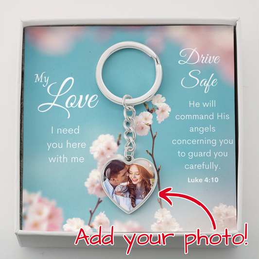 My Love Drive Safe | Photo Heart Keychain