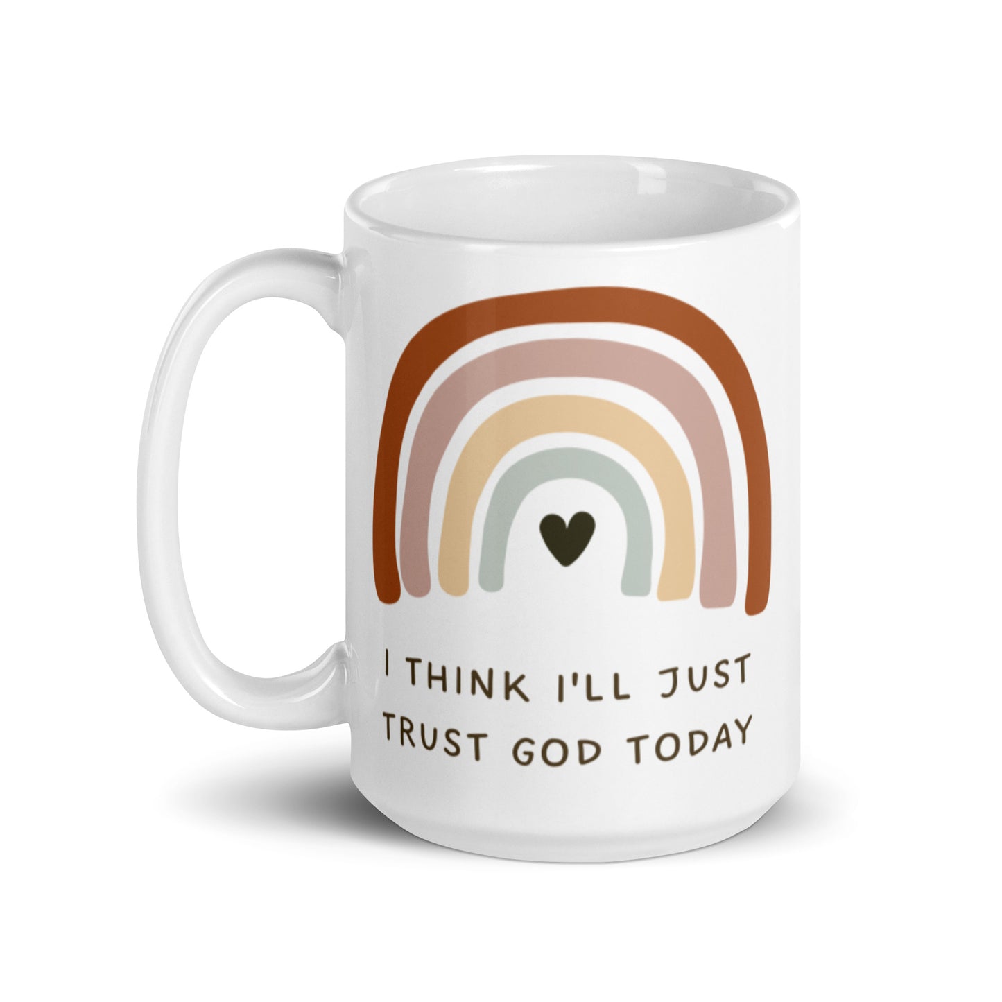 Rainbow I Think I'll Just Trust God Today | White Mug