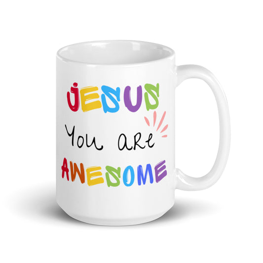 Jesus You Are Awesome | White Mug