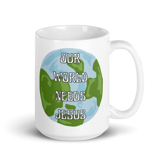 Our World Needs Jesus | White glossy mug