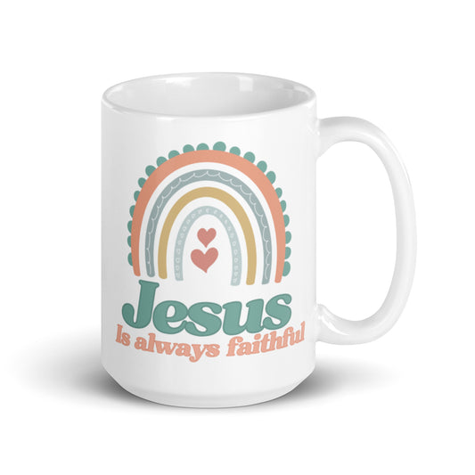 Jesus is Always Faithful | White glossy mug